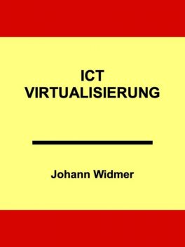 ICT-Virtualisierung, Johann Widmer