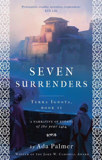 Seven Surrenders, Ada Palmer