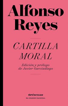 Cartilla moral, Alfonso Reyes