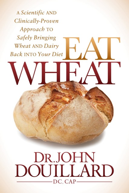 Eat Wheat, John Douillard