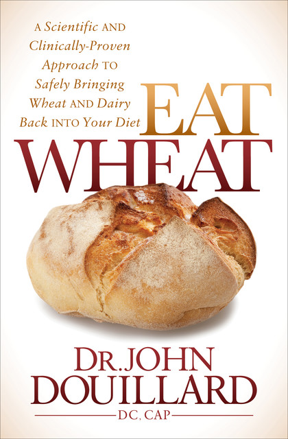 Eat Wheat, John Douillard