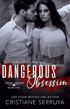 Dangerous Obsession, Cristiane Serruya