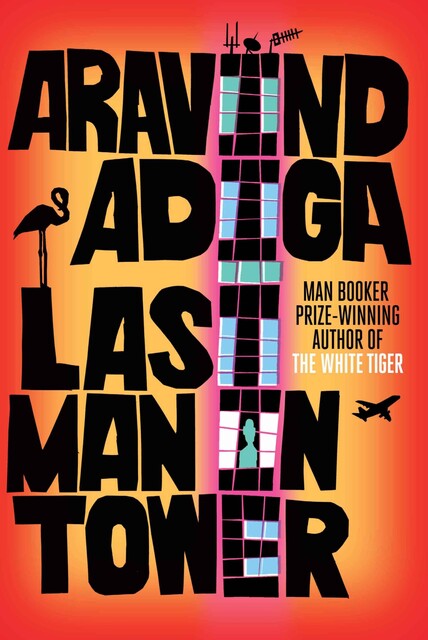 Last Man in Tower, Aravind Adiga