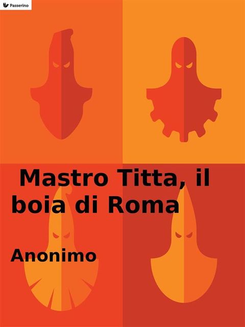 Mastro Titta: il boia di Roma, Mastro Titta