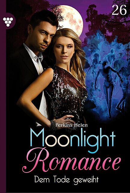 Moonlight Romance 26 – Romantic Thriller, Helen Perkins