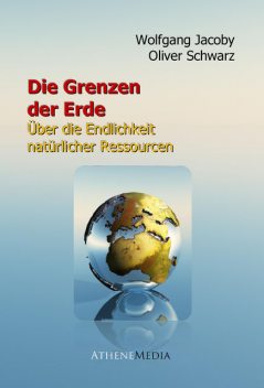 Die Grenzen der Erde, Oliver Schwarz, Wolfgang Jacoby