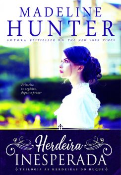 Herdeira Inesperada, Madeline Hunter