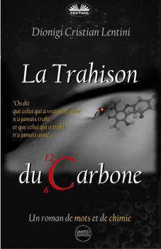 La Trahison Du Carbone, Dionigi Cristian Lentini