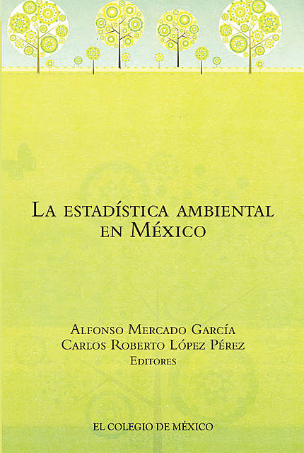 La estadística ambiental en México, El Colegio de México