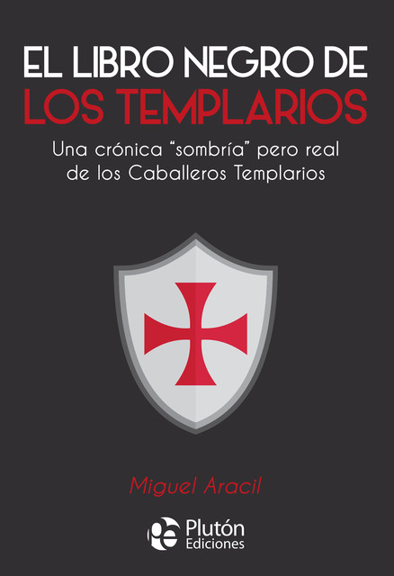 El libro negro de los templarios, Miguel Aracil