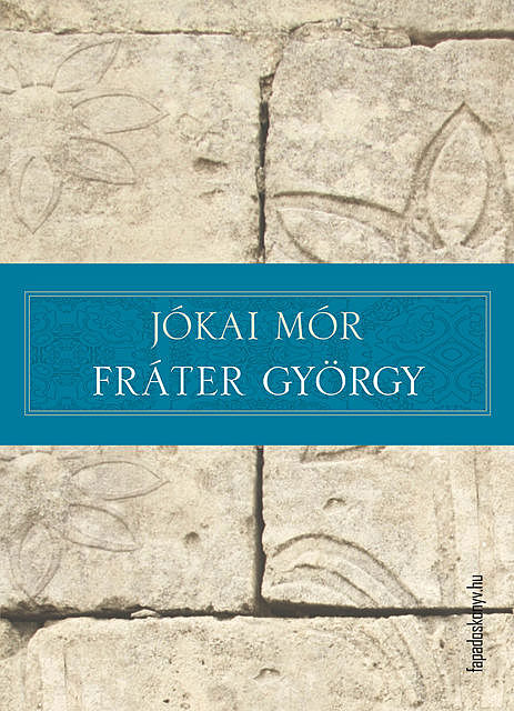 Fráter György, Mór Jókai
