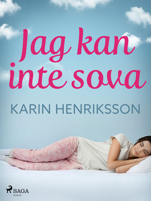Jag kan inte sova, Karin Henriksson