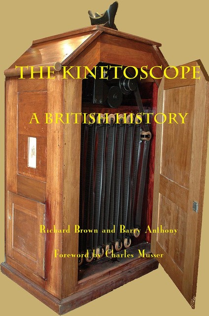 The Kinetoscope, Richard Brown, Barry Anthony