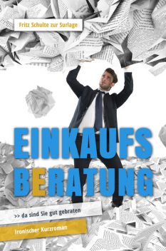 Einkaufsberatung, Fritz Schulte zur Surlage