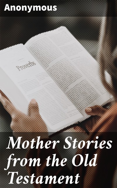 Mother Stories from the Old Testament, 