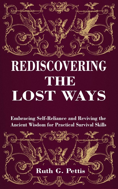 Rediscovering The Lost Ways, Ruth G. Pettis