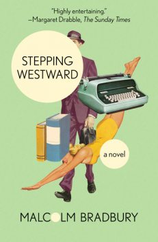 Stepping Westward, Malcolm Bradbury