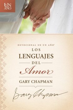 Devocional en un ano: Los lenguajes del amor, Gary Chapman