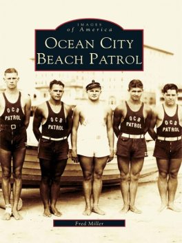 Ocean City Beach Patrol, Fred Miller