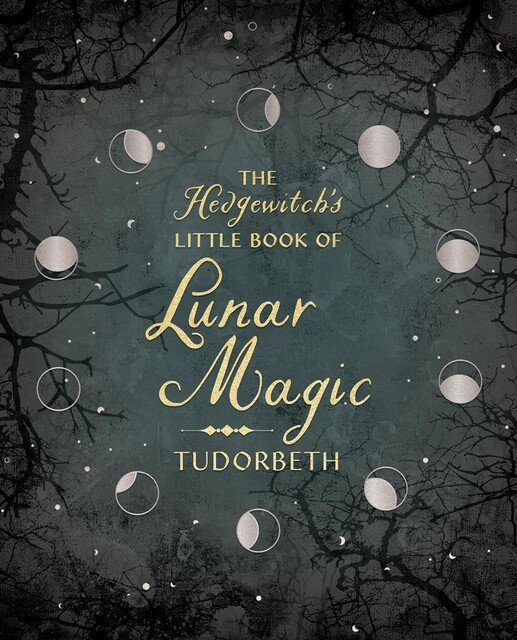 The Hedgewitch's Little Book of Lunar Magic, Tudorbeth