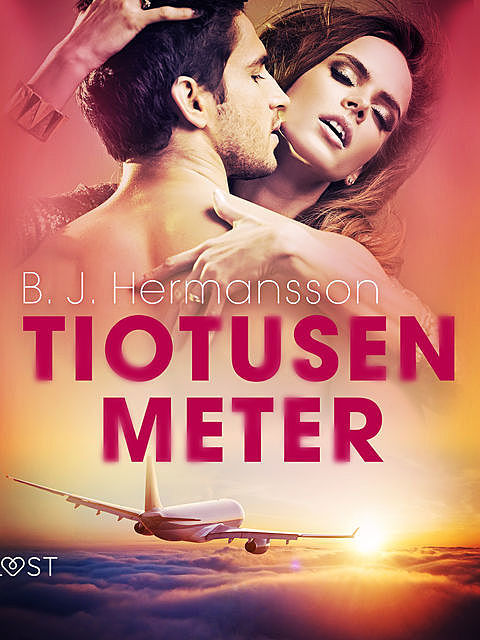 Tiotusen meter – erotisk novell, B.J. Hermansson
