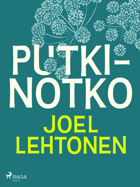 Putkinotko: Kuvaus laiskasta viinarokarista ja tuhmasta herrasta, Joel Lehtonen