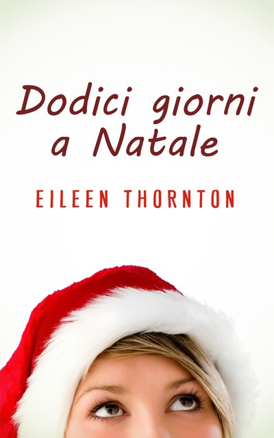 Dodici giorni a Natale, Eileen Thornton