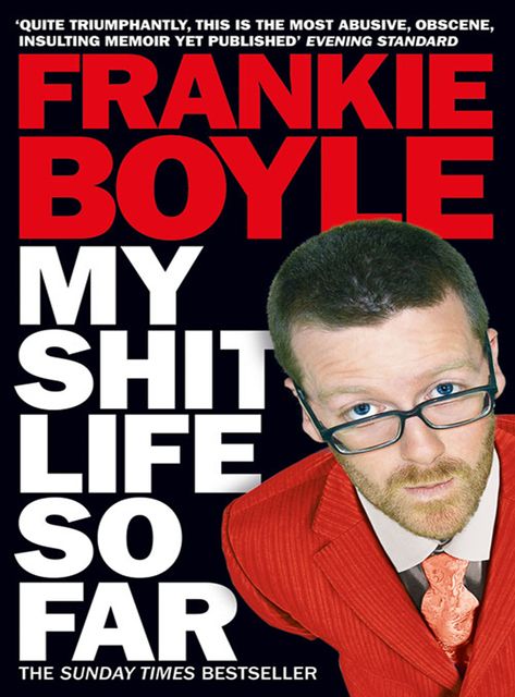 My Shit Life So Far, Frankie Boyle