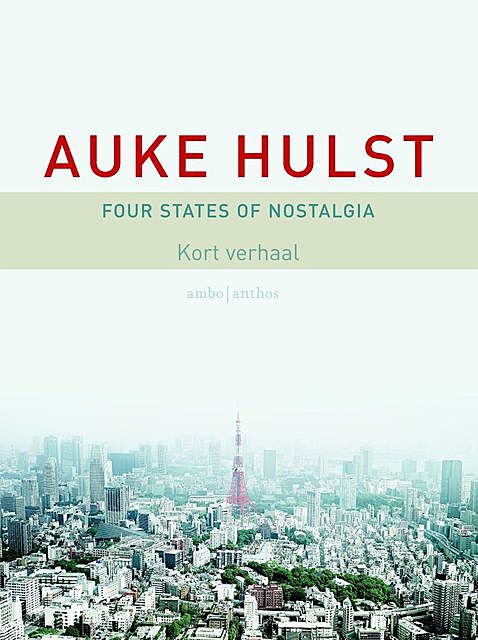 Four states of nostalgia, Auke Hulst