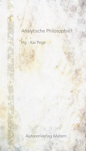 Analytische Philosophie, Kai Pege