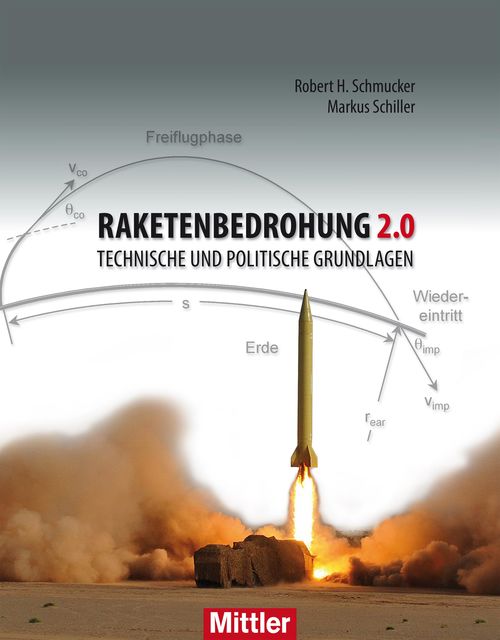 Raketenbedrohung 2.0, Markus Schiller, Robert H. Schmucker