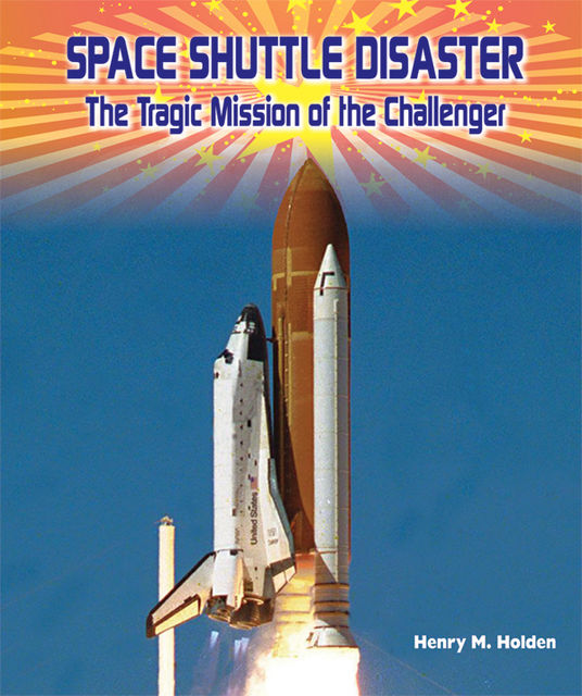 Space Shuttle Disaster, Henry M.Holden