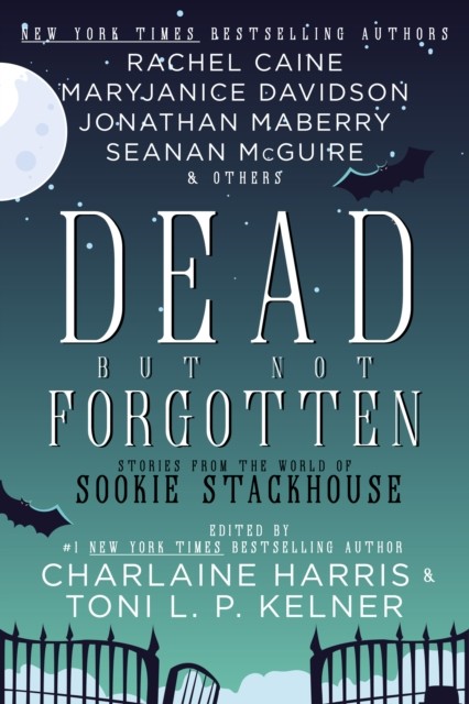 Dead But Not Forgotten, Charlaine Harris, Toni L.P.Kelner