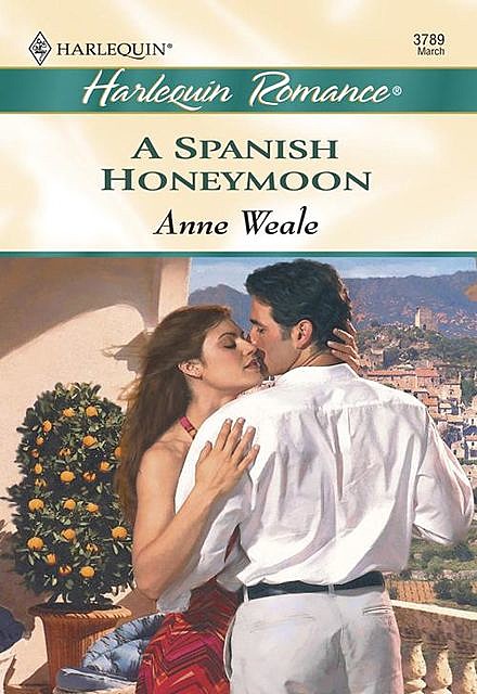 A Spanish Honeymoon, Anne Weale