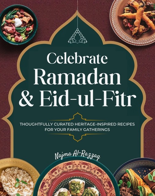 Celebrate Ramadan & Eid-ul-Fitr, Najma Al-Razzaq