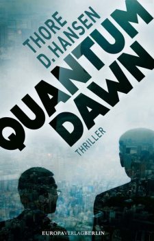 Quantum Dawn, Thore D. Hansen
