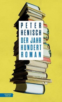 Der Jahrhundertroman, Peter Henisch