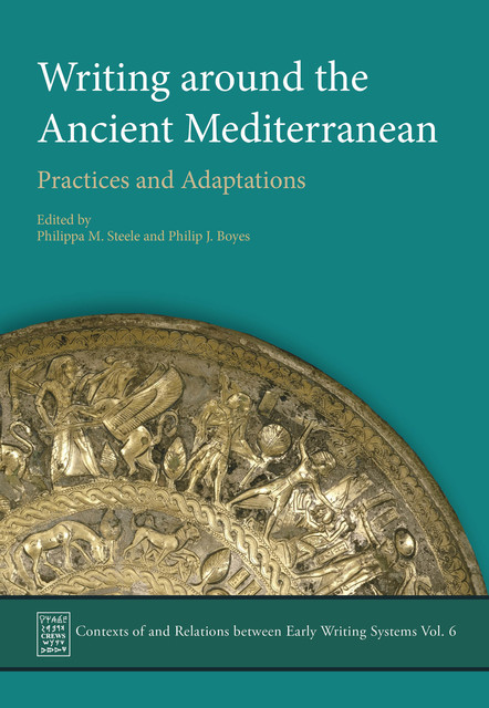 Writing Around the Ancient Mediterranean, Philippa Steele, Philip J. Boyes