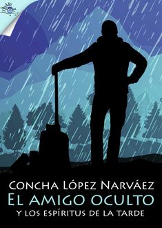 El amigo oculto y los espíritus de la tarde, Concha López Narváez