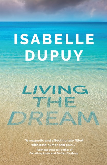 Living the Dream, Isabelle Dupuy