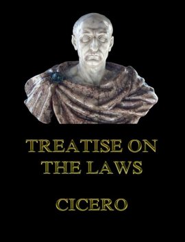Treatise on the Laws, Cicero