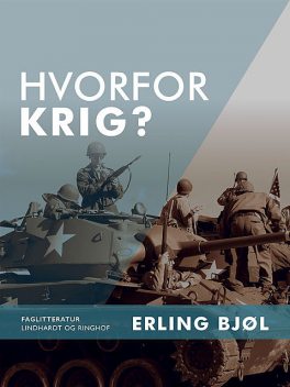 Hvorfor krig, Erling Bjøl