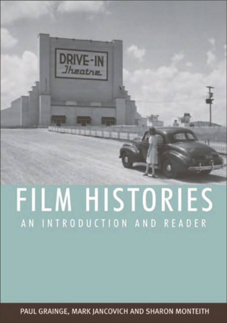 Film Histories, Sharon Monteith, Mark Jancovich, Paul Grainge