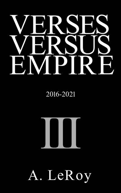 Verses Versus Empire, A LeRoy