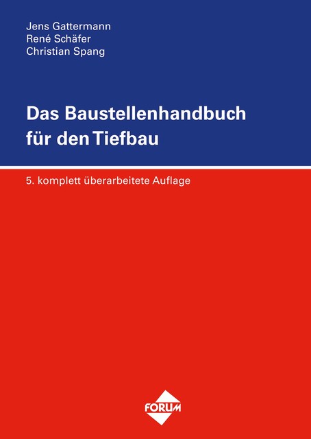 Das Baustellenhandbuch für den Tiefbau, René Schäfer, Christian Spang, Jens Gattermann