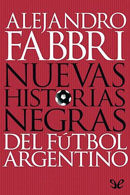 Nuevas historias negras del fútbol argentino, Alejandro Fabbri