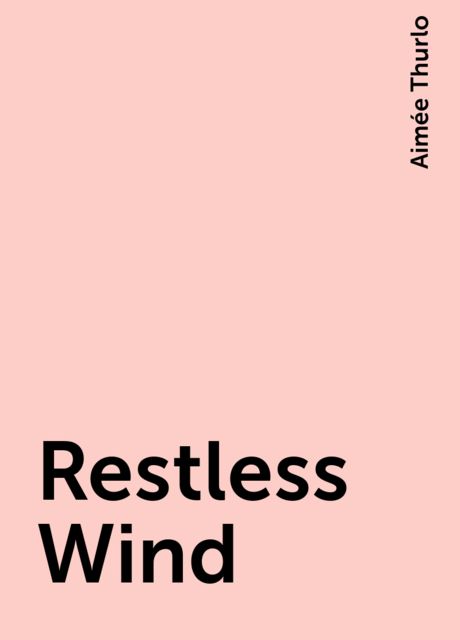 Restless Wind, Aimée Thurlo