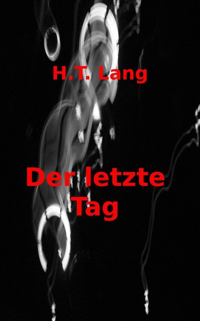 Der letzte Tag, Holger Lang