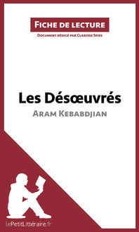 Les Désoeuvrés d'Aram Kebabdjian (Fiche de lecture), lePetitLittéraire.fr, Clarisse Spies