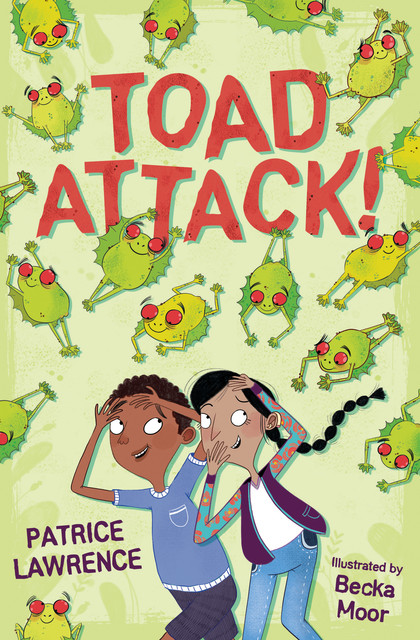 Toad Attack, Patrice Lawrence